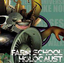 Farm School Holocaust : No Human Involved